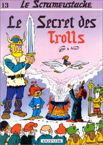 Le Scrameustache. Vol. 13. Le secret des Trolls