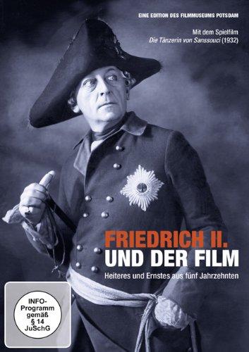 Friedrich II. und der Film - Heiteres und Ernstes aus fünf Jahrzehnten