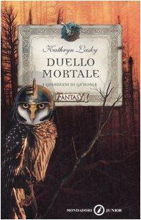 Duello mortale. I guardiani di Ga'Hoole (Junior Fantasy, Band 56)