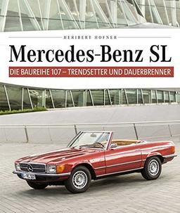 Mercedes Benz SL - Die Baureihe 107: Trendsetter und Dauerbrenner