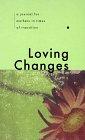 Loving Changes: A Journal for Mothers in Time of Transition