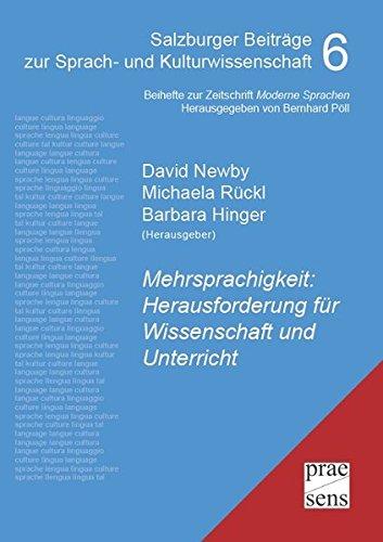 Mehrsprachigkeit: Herausforderung für Wissenschaft und Unterricht: Forschung, Entwicklung und Praxis im Dialog (Salzburger Beiträge zur Sprach- und Kulturwissenschaft)