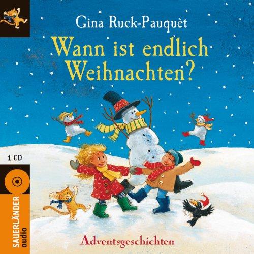 Wann ist endlich Weihnachten?: Adventsgeschichten