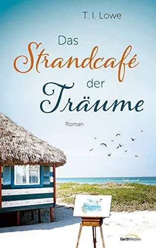 Das Strandcafé der Träume: Roman