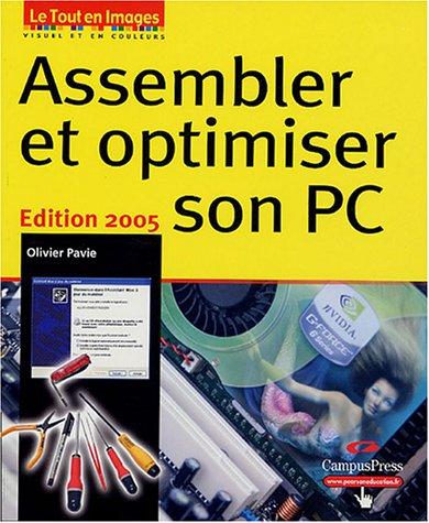 Assembler et optimiser son PC pour les loisirs numériques (Le Tout en Imag)