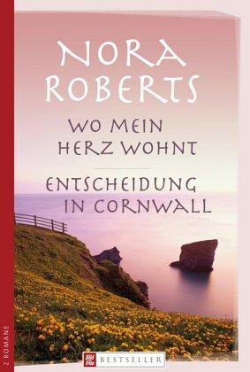 Wo mein Herz wohnt / Entscheidung in Cornwall. 2 Romane in einem Band