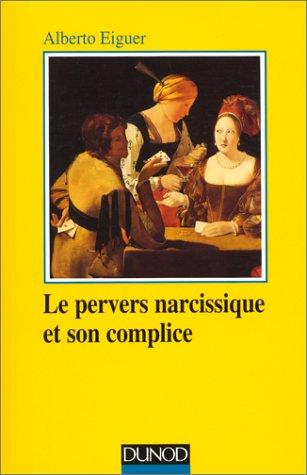 Le pervers narcissique et son complice (Dunod Masson Ho)