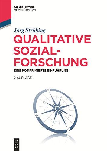 Qualitative Sozialforschung: Eine komprimierte Einführung (Soziologie kompakt)