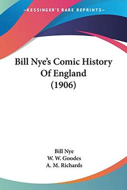 Bill Nye's Comic History Of England (1906)