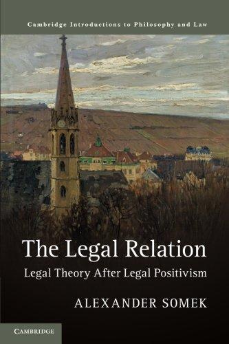 The Legal Relation: Legal Theory after Legal Positivism (Cambridge Introductions to Philosophy and Law)