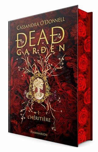 Dead garden. Vol. 1. L'héritière