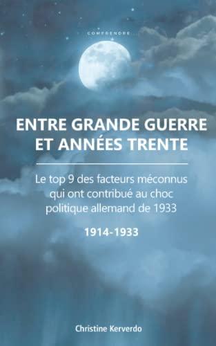 Entre Grande Guerre et années trente: Le top 9 des facteurs méconnus qui ont contribué au choc politique allemand de 1933