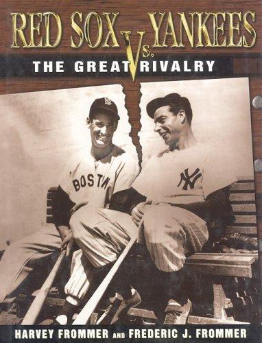 Red Sox Vs. Yankees: The Great Rivalry