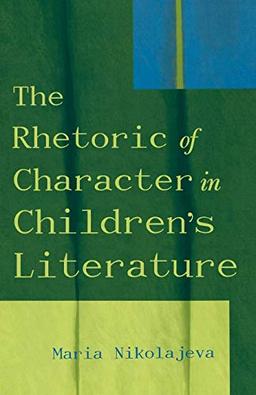 The Rhetoric of Character in Children's Literature