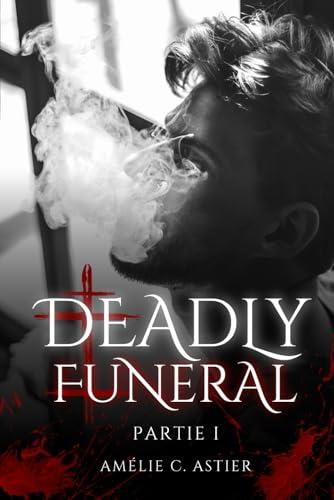 Deadly Funeral, Partie 1 (Nouvelle édition)