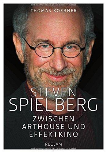 Steven Spielberg: Zwischen Arthouse und Effektkino