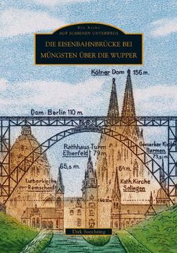 Die Eisenbahnbrücke bei Müngsten über die Wupper