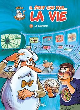 Il était une fois... la vie. Vol. 2. Le cerveau