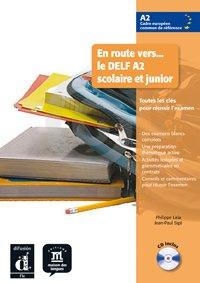 En route vers... le DELF A2 scolaire et junior : tout pour réussir l'examen