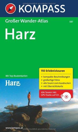 Großer Wanderatlas Harz: 110 Erlebnistouren: kompakte Beschreibungen, großartige Fotos, alle Touren zum Ausdrucken und Straßen-Atlas