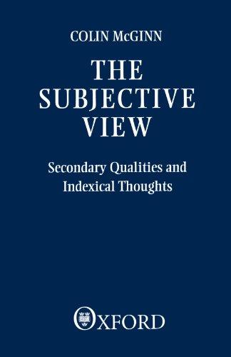 The Subjective View: Secondary Qualities and Indexical Thoughts