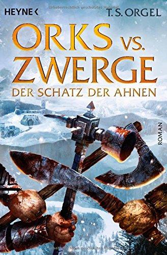 Orks vs. Zwerge - Der Schatz der Ahnen: Roman, Bd. 3