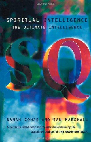 Spiritual Intelligence: The Ultimate Intelligence (Bloomsbury Paperbacks)