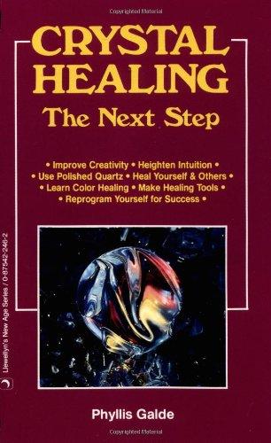 Crystal Healing: The Next Step (Llewellyn's New Age)