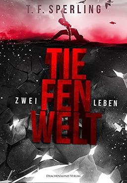 Tiefenwelt: Zwei Leben