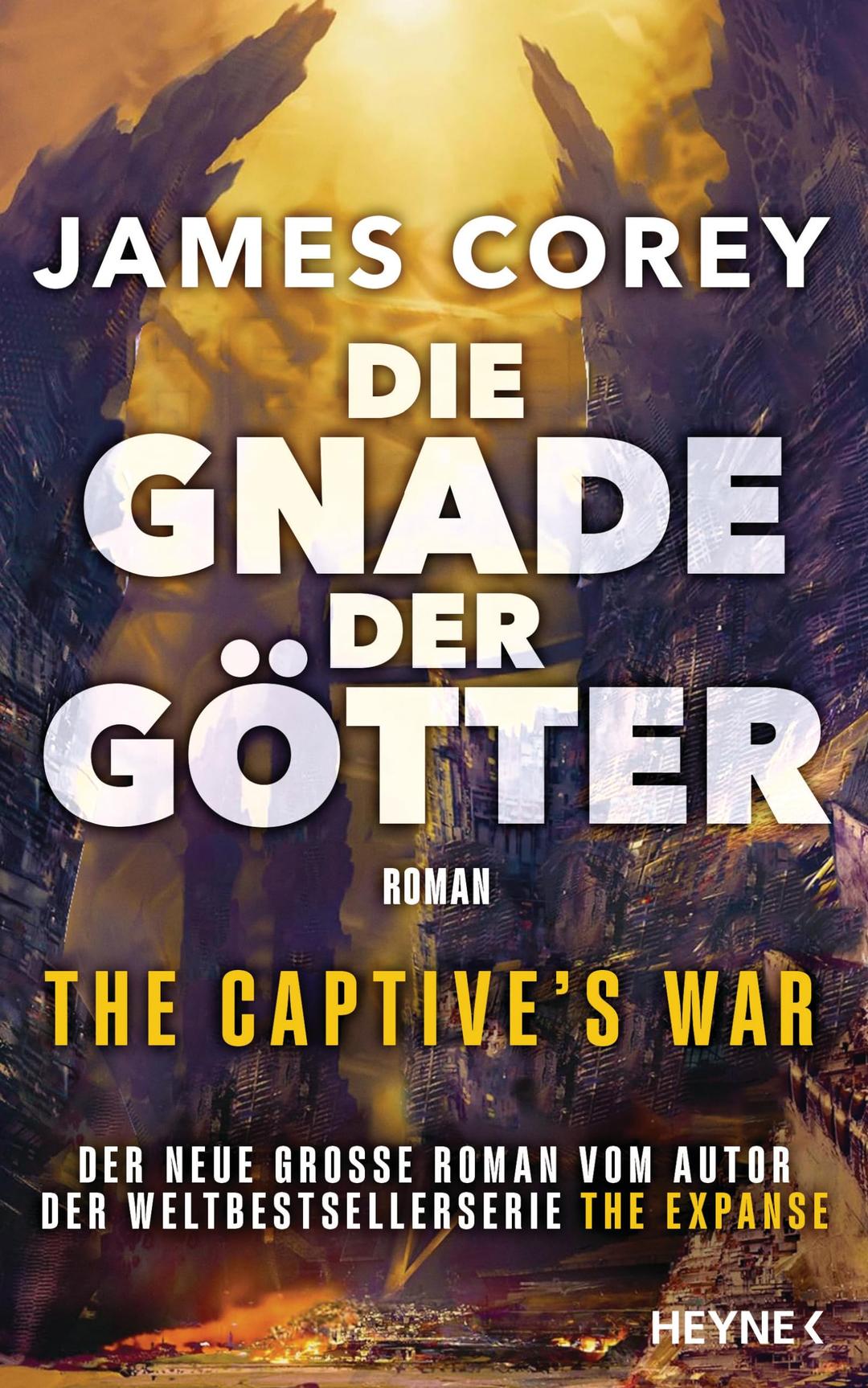 Die Gnade der Götter – The Captive’s War: Der neue große Roman vom Autor der Weltbestsellerserie THE EXPANSE (The Captive's War-Serie, Band 1)