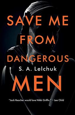 Save Me from Dangerous Men (Nikki Griffin)