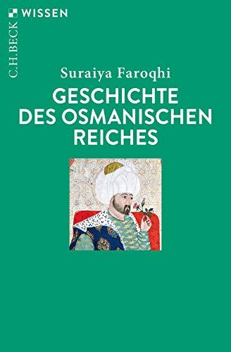 Geschichte des Osmanischen Reiches (Beck'sche Reihe)