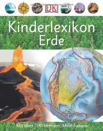 Kinderlexikon Erde: Mit über 700 farbigen Abbildungen