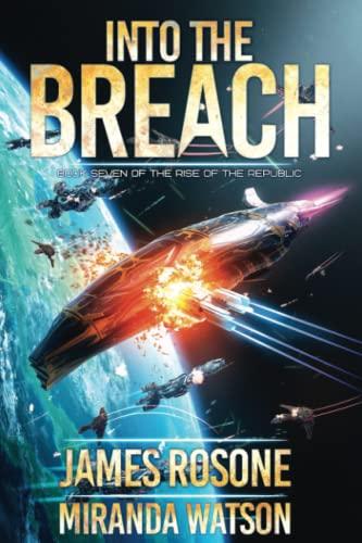 Into the Breach (Rise of the Republic, Band 7)