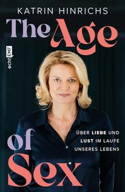 The Age of Sex: Über Liebe und Lust im Laufe unseres Lebens