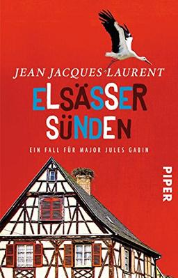 Elsässer Sünden: Ein Fall für Major Jules Gabin (Jules-Gabin-Reihe, Band 2)