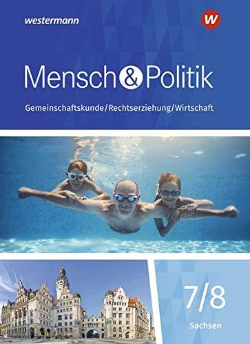 Mensch und Politik SI / Ausgabe 2019 für Sachsen: Mensch und Politik SI - Ausgabe 2019 für Gymnasien in Sachsen: Schülerband 7/8