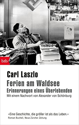 Ferien am Waldsee - Erinnerungen eines Überlebenden: Mit einem Nachwort von Alexander von Schönburg