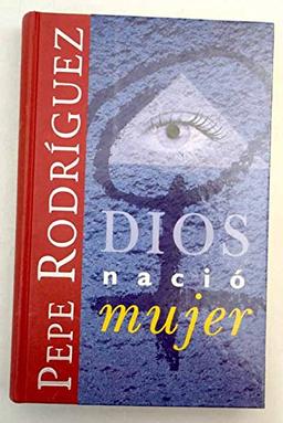 DIOS NACIO MUJER (SINE QUA NON)