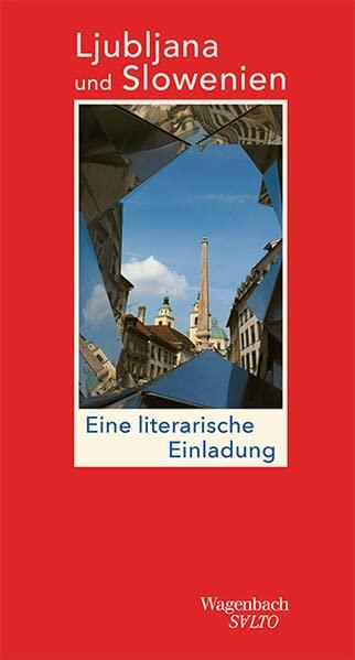 Ljubljana und Slowenien - Eine literarische Einladung (Salto)