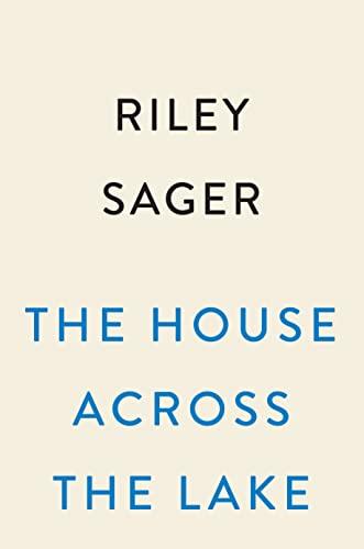 The House Across the Lake: A Novel