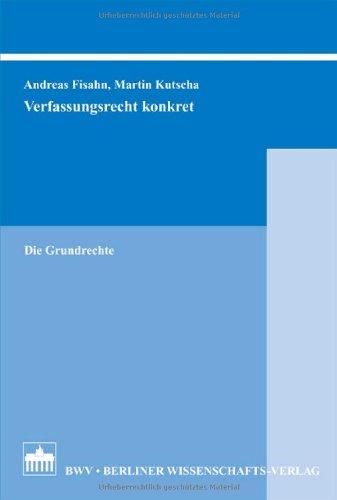 Verfassungsrecht konkret: Die Grundrechte