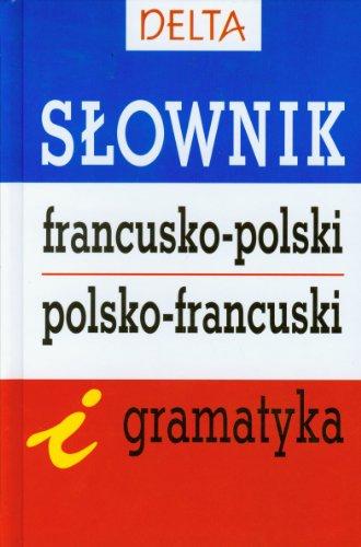 Slownik francusko polski polsko francuski i gramatyka