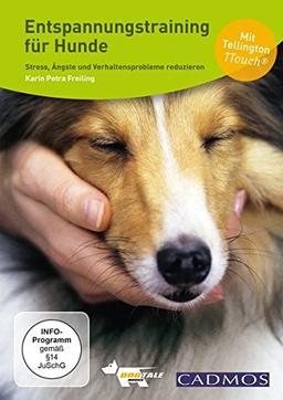 Entspannungstraining für Hunde: Stress, Ängste und Verhaltensprobleme reduzieren