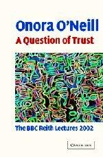 A Question of Trust: The BBC Reith Lectures 2002