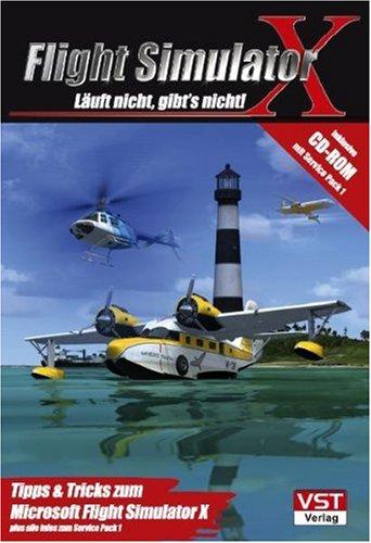 Flight Simulator X - Läuft nicht, gibt's nicht!