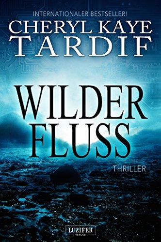 Wilder Fluss: Roman - internationaler Bestseller