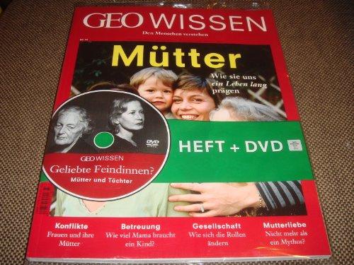 GEO Wissen mit DVD 52/2013 - Mütter: DVD: Geliebte Feindinnen