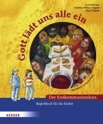 Gott lädt uns alle ein: Der Erstkommunionkurs. Begleitbuch für die Kinder