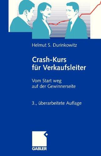 Crash-Kurs für Verkaufsleiter: Vom Start weg auf der Gewinnerseite (German Edition)